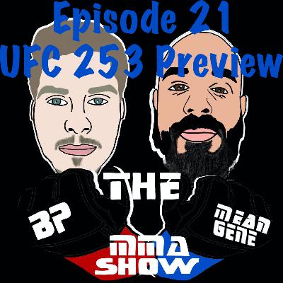 Episode 21: UFC 253 Preview