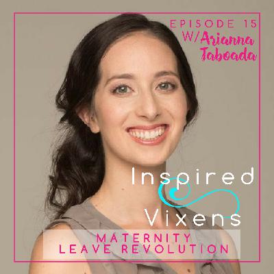 Inspired Vixens Podcast Ep 15 Arianna Taboada