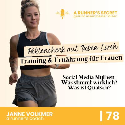 78 | Training & Ernährung für Läuferinnen - Fakten-Check mit Tabea Lorch