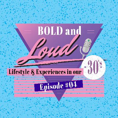 Bold & Loud: Episode 4 [Men & Women need to be more DIRECT during sex]