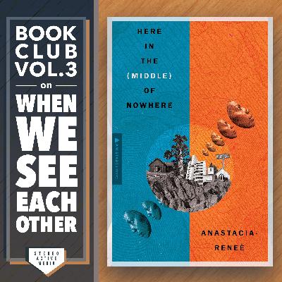 Book Club, Vol. 3: ‘Here in the (Middle) of Nowhere’ by Anastacia-Reneé