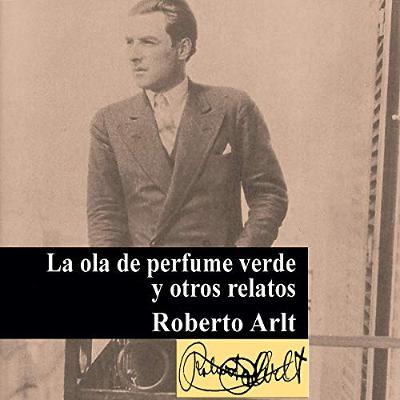 La ola de perfume verde y otros relatos [The Wave of Green Perfume and Other Stories] (Audiolibro) | Prueba Gratis
