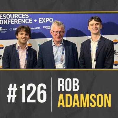 #126 - Rob Adamson (RFC Ambrian): Why Most Mining Tech Fails (The Blueprint for Turning Science Into Scale) #126 - Rob Adamson (RFC Ambrian): Why Most Mining Tech Fails (The Blueprint for Turning Science Into Scale)