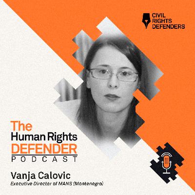 S1E5: Vanja Calovic, MANS (Montenegro)