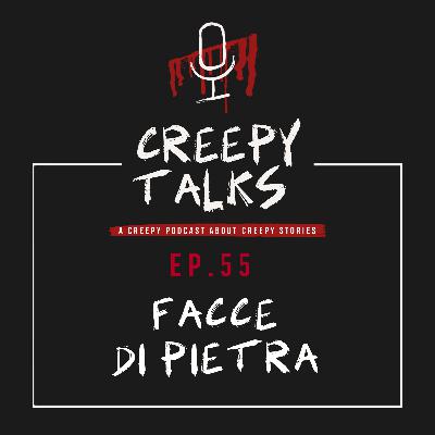 Ep. 55 - Facce di pietra Ep. 55 - Facce di pietra