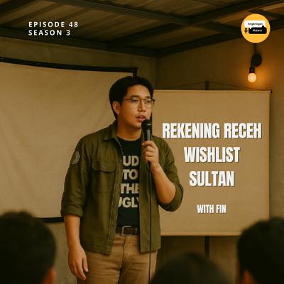 Angkringan Malam (S3) #48 "Rekening Receh Wishlist Sultan | Realitas Finansial Gen Z" Angkringan Malam (S3) #48 "Rekening Receh Wishlist Sultan | Realitas Finansial Gen Z"
