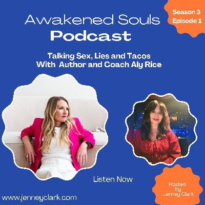Talking Sex, Lies and Tacos With Resilience & Reinvention Coach & Motivational Speaker Aly Rice Talking Sex, Lies and Tacos With Resilience & Reinvention Coach & Motivational Speaker Aly Rice