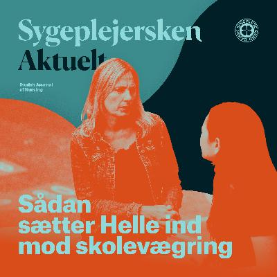Sundhedsplejersken Helle kan få børnene tilbage i skole