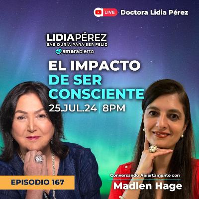 El Impacto de Ser Consciente 🌟🧠 Ep.167 Invitada Madlen Hage El Impacto de Ser Consciente 🌟🧠 Ep.167 Invitada Madlen Hage