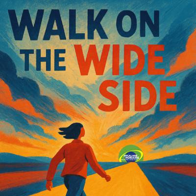 Walk on the wide side Walk on the wide side