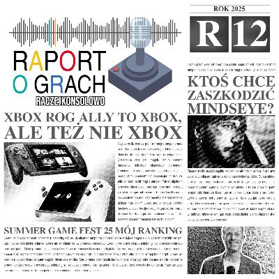 25R12 - XBOX ROG ALLY TO XBOX, ALE TEŻ NIE XBOX | SGF25 Mój Ranking (i więcej)
