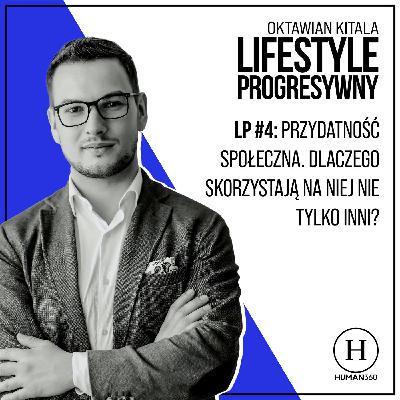 LP #4: Przydatność społeczna. Dlaczego skorzystają na niej nie tylko inni