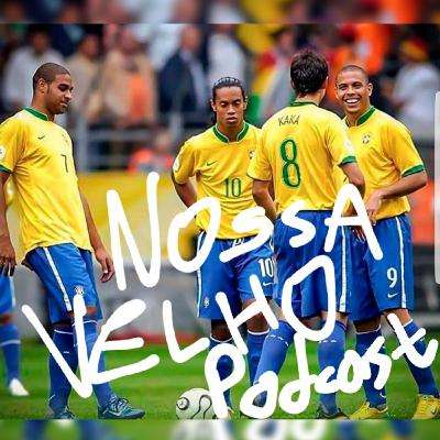 Brasil na Copa de 2006 - Nossa Velho Podcast #09 Brasil na Copa de 2006 - Nossa Velho Podcast #09