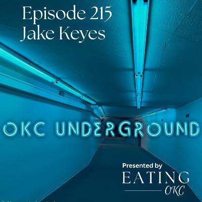 OKC Underground Podcast: Jake Keyes