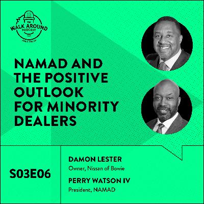 S3E06 - NAMAD and the Positive Outlook for Minority Dealers