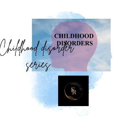 Childhood disorder