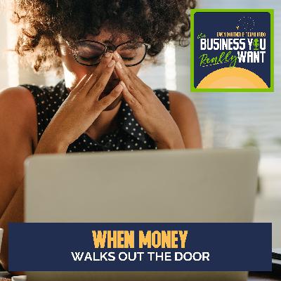 When Money Walks Out The Door