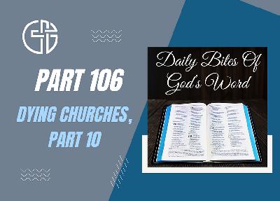 Daily Bites Of God's Word - Part 106 - Dying Churches, Part 10 - Deacons, How Many