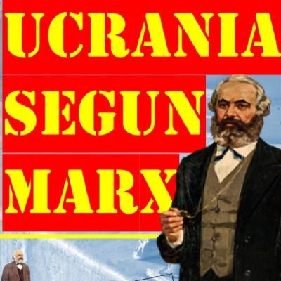 Karl Marx, Ucrania y Rusia El devenir de los países en la barbarie