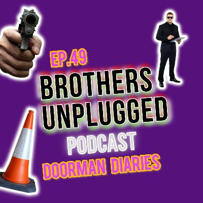 EP.49 DOORMAN DIARIES, FT RHYS!