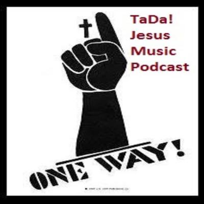 Tada! Jesus Music Podcast Episode 9