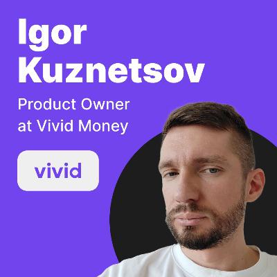 SubHub Podcast #16 – Игорь Кузнецов (vivid money)