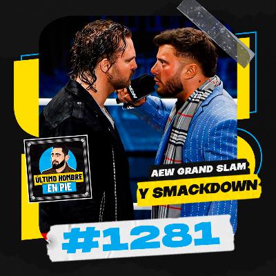 UHEP #1281 - AEW Grand Slam y clasificatorios en WWE UHEP #1281 - AEW Grand Slam y clasificatorios en WWE