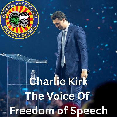 Charlie Kirk The Voice Of Freedom of Speech Charlie Kirk The Voice Of Freedom of Speech
