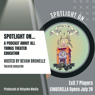 Episode 5 Spotlight On Exit 7 Players production of Cinderella Episode 5 Spotlight On Exit 7 Players production of Cinderella
