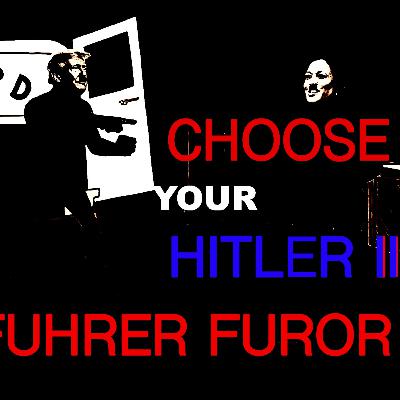 Choose Your Hitler 2: Führer Furor