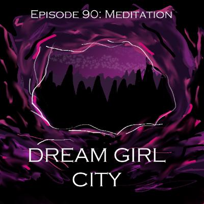 Episode Ninety: Meditation