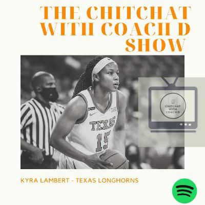 Chitchat With Coach D Podcast w/ Kyra Lambert Chitchat With Coach D Podcast w/ Kyra Lambert
