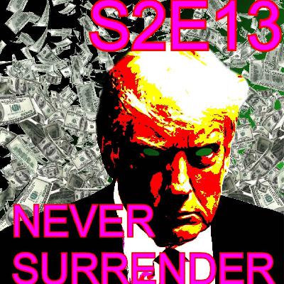 S2 E13 Never Surrender S2 E13 Never Surrender