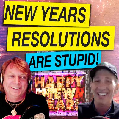 Are New Years Resolutions Stupid?