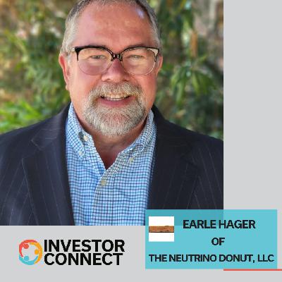 Investor Connect 848: Transforming Science into Commerce with Earle Hager Investor Connect 848: Transforming Science into Commerce with Earle Hager