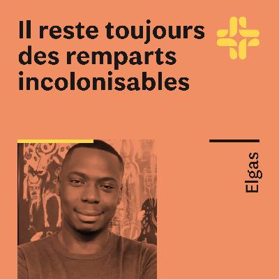 Elgas - Il reste toujours des remparts incolonisables