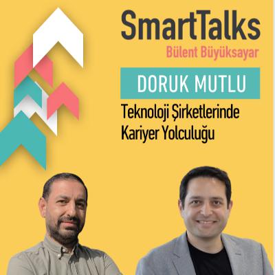 56. Doruk Mutlu “Teknoloji Şirketlerinde Kariyer Yolculuğu” 56. Doruk Mutlu “Teknoloji Şirketlerinde Kariyer Yolculuğu”