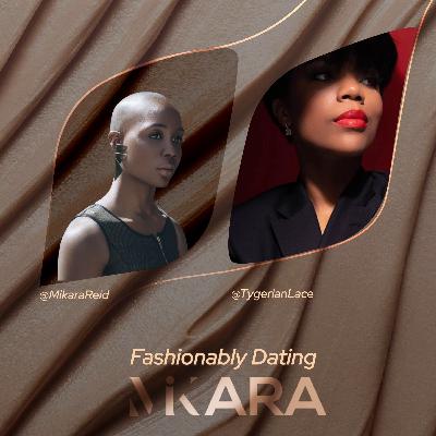 Tygerian Lace is Fashionably Dating Mikara • Fashion Expectations, Upcoming Collections, Dressing Chloe & Charleston Fashion Week