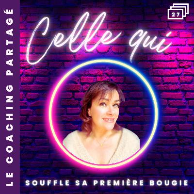 27. "celle qui"... souffle sa première bougie 🎂