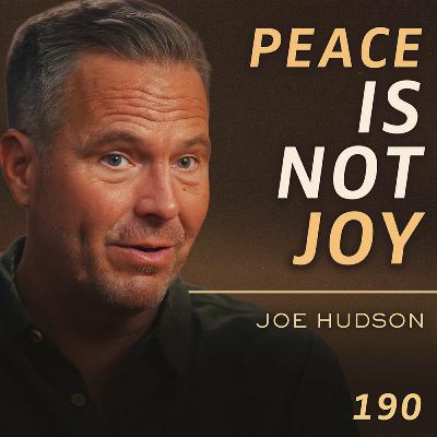 E190 - Joe Hudson: Why The Emotions You Avoid Are Running Your Life (How To Break Free)