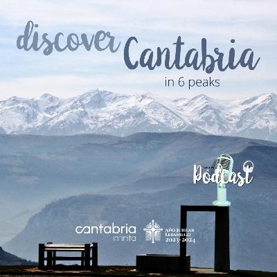 Discover Cantabria in 6 Peaks
