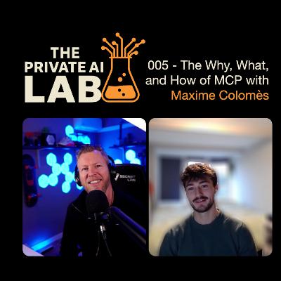 #005 - The Why, What, and How of MCP with Maxime Colomès