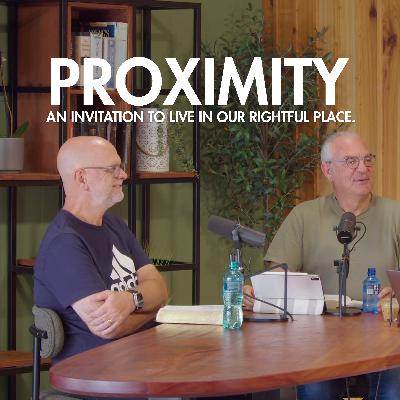 Proximity - An Invitation to live in our Rightful Place | The Supplement