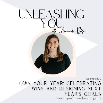 30.Own Your Year: Celebrating Wins and Designing Next Year’s Goals 30.Own Your Year: Celebrating Wins and Designing Next Year’s Goals