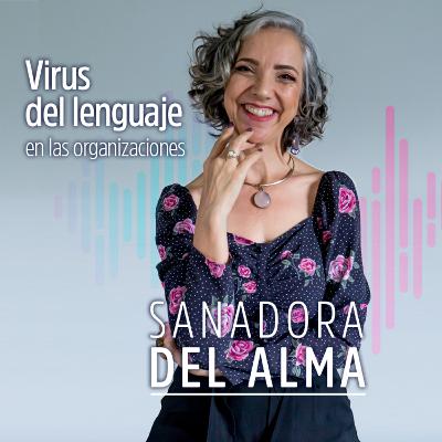 Ep.23 Los virus del lenguaje en las organizaciones