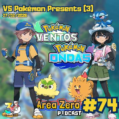 #74 - Vs Pokémon Presents (3) - Revelação de Pokémon Ventos e Ondas