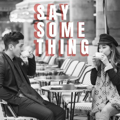 Say Something #12｜動力是什麼？能吃嗎？