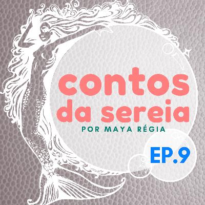 9- Vó Mayara & A Sereia Prisioneira