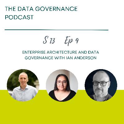 Enterprise Architecture and Data Governance with Ian Anderson