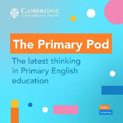 Episode 5: developing early literacy in very young learners
